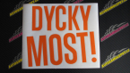 Samolepka Dycky Most! nápis nad sebou