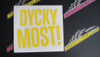 Samolepka Dycky Most! nápis nad sebou