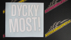Samolepka Dycky Most! nápis nad sebou