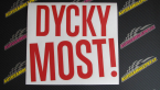 Samolepka Dycky Most! nápis nad sebou