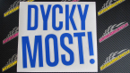 Samolepka Dycky Most! nápis nad sebou