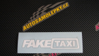 Samolepka Fake taxi nápis