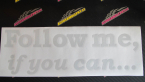 Samolepka Follow me, if you can