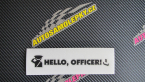 Samolepka Hello, Officer!