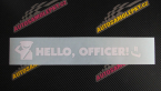 Samolepka Hello, Officer!
