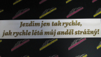 Samolepka Jezdím jen tak rychle, jak rychle létá můj anděl strážný