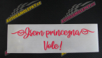 Samolepka Jsem princezna vole