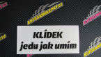 Samolepka Klídek jedu jak umím