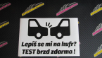 Samolepka Lepíš se mi na kufr, Test brzd zdarma