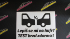 Samolepka Lepíš se mi na kufr, Test brzd zdarma