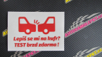 Samolepka Lepíš se mi na kufr, Test brzd zdarma