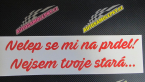 Samolepka Nelep se mi na prdel! Nejsem tvoje stará 001 nápis