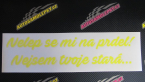 Samolepka Nelep se mi na prdel! Nejsem tvoje stará 001 nápis