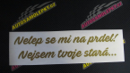 Samolepka Nelep se mi na prdel! Nejsem tvoje stará 001 nápis