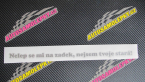 Samolepka Nelep se mi na zadek, nejsem tvoje stará 001 nápis