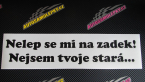Samolepka Nelep se mi na zadek, nejsem tvoje stará 002 nápis