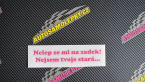 Samolepka Nelep se mi na zadek, nejsem tvoje stará 002 nápis