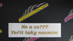 Samolepka No a co? Vařit taky neumím
