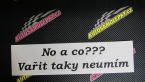 Samolepka No a co? Vařit taky neumím