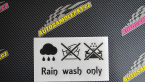 Samolepka Rain wash only nápis 