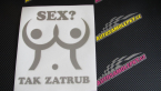 Samolepka Sex? Tak zatrub