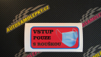 Samolepka Vstup pouze s rouškou 004