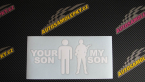 Samolepka Your son my son
