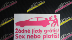 Samolepka Žádné jízdy grátis! Sex nebo platíš!