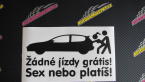 Samolepka Žádné jízdy grátis! Sex nebo platíš!
