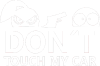 Dont touch my car 007