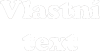Vlastní text - Cooper Black