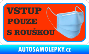 Samolepka Vstup pouze s rouškou 004
