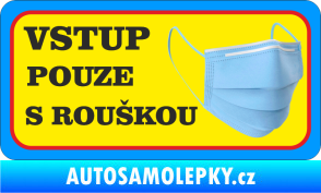 Samolepka Vstup pouze s rouškou 005