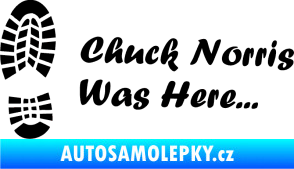 Samolepka Chuck Norris was here nápis s otiskem boty černá