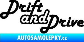 Samolepka Drift and drive nápis černá
