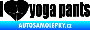 Samolepka I love yoga pants nápis černá