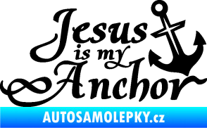 Samolepka Jesus is my anchor černá