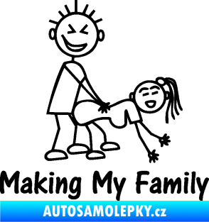 Samolepka Making my family pravá černá