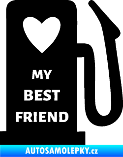 Samolepka My best friend benzínová pumpa černá