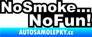 Samolepka No smoke no fun 001 nápis černá