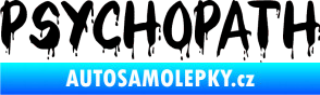 Samolepka Psychopath 002 černá