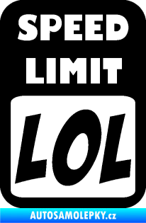 Samolepka Speed Limit LOL nápis černá
