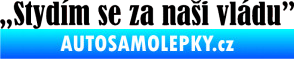 Samolepka Stydím se za naši vládu 003 černá