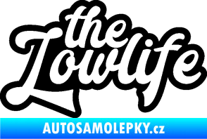 Samolepka The lowlife nápis černá