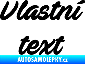 Samolepka Vlastní text - Ave Fedan černá