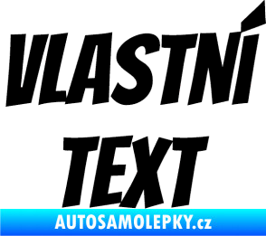 Samolepka Vlastní text - Bangers černá