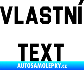 Samolepka Vlastní text - Blockletter černá
