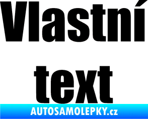 Samolepka Vlastní text - Impact černá