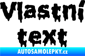 Samolepka Vlastní text - Liquidism černá