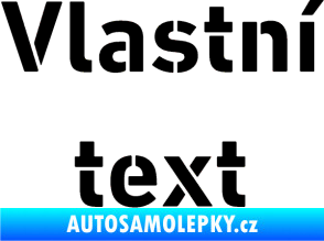 Samolepka Vlastní text - Stencil DIN černá